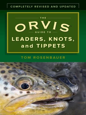 cover image of The Orvis Guide to Leaders, Knots, and Tippets